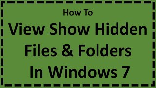 View Show Hidden Files & Folders In Windows 7