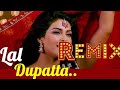Bollywood Remix Songs Remix Song Lal Dupatta Remix Songs