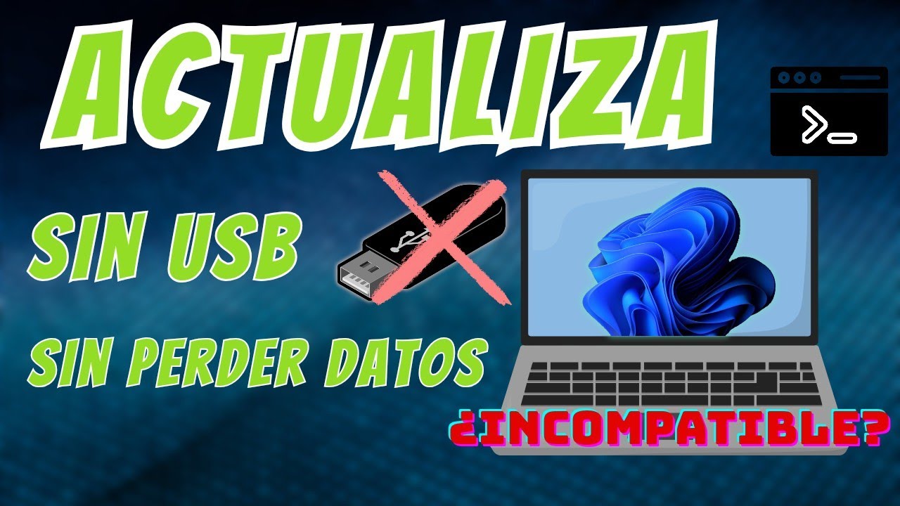 La forma más FÁCIL de Actualizar a Windows 11 en Equipos No Compatibles SIN USAR USB 
