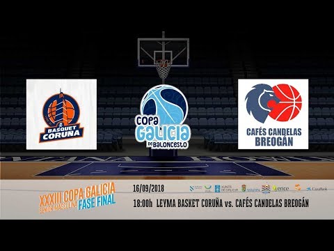Semifinal Copa Galicia 2018 | Leyma Basquet Coruña - Cafés Candelas Breogán