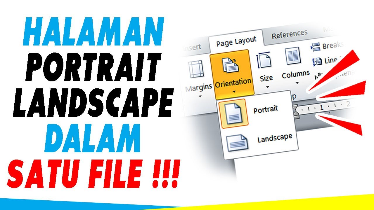 CARA MEMBUAT HALAMAN BERDIRI DAN TIDUR (PORTRAIT-LANDSCAPE) DALAM 1 FILE WORD