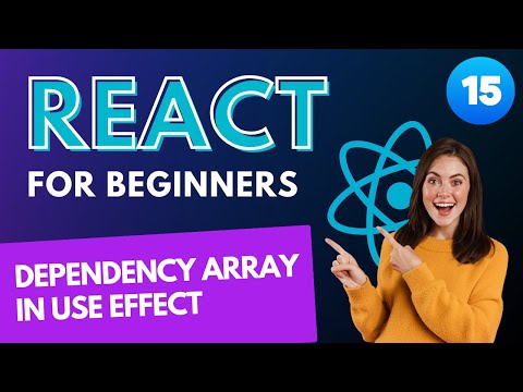 Web Developers : 15-Effectively Manage the Dependency Array in useEffect