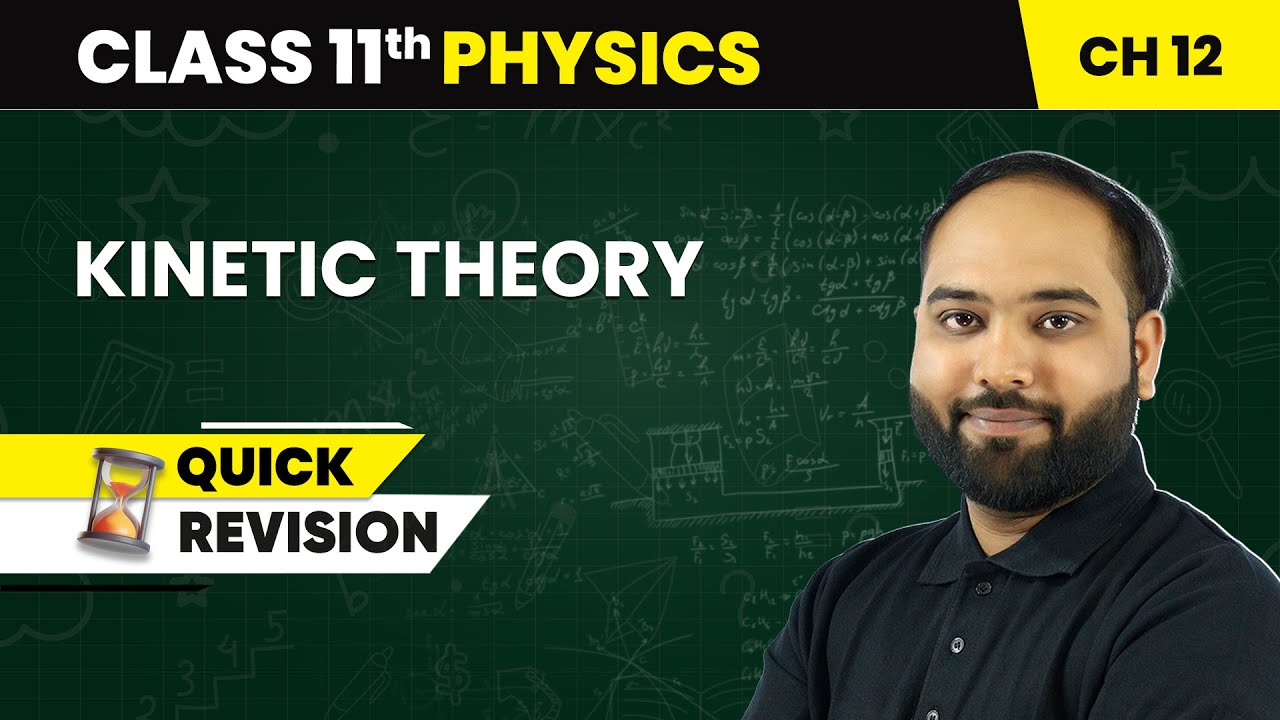 Kinetic Theory - Quick Revision | Class 11 Physics Chapter 12 | CBSE 2024-25