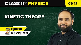 Kinetic Theory - Quick Revision | Class 11 Physics Chapter 12 | CBSE 2024-25