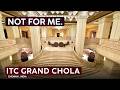 ITC GRAND CHOLA Chennai India 4K Hotel Tour Honest Review Chennai S Mega Disappointment