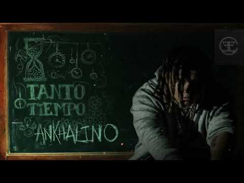 ANKHAL - TANTO TIEMPO (OFFICIAL PSEUDO VIDEO) | ANKHALINO 💿🏴‍☠️