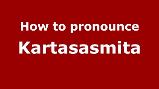 How to pronounce Kartasasmita