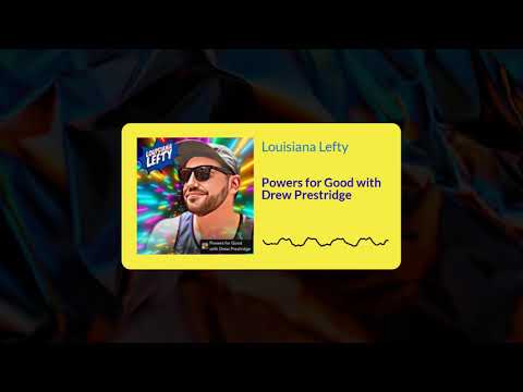 S4:E2 Powers for Good with Drew Prestridge