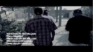 YG Hootie ft. Six Million "On a Mission" (Music Video)