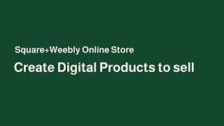 How to sell Digital Products Square+Weebly Online Store (2020)