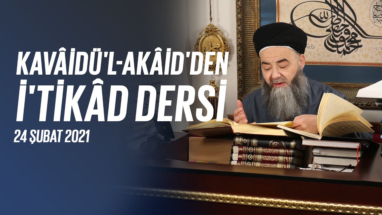 Kavâ'ıdü'l-'Akâid'den İ'tikâd Dersi 48. Bölüm