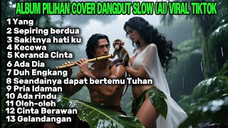 Download lagu Koleksi Terbaru Cover dangdut Slow Viral tiktok | Yank-Sepiring Berdua-Sakitnya hatiku-Kecewa mp3