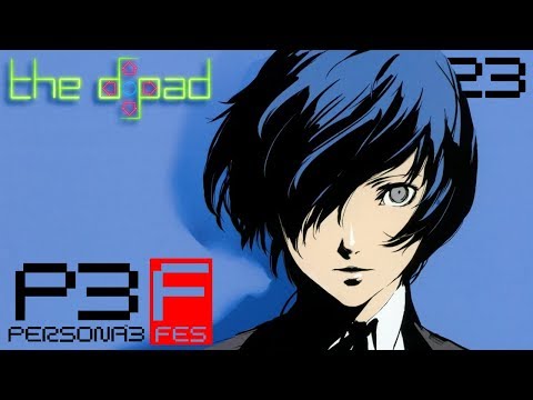 "An Absolute Butter Horse" - PART 23 - Persona 3 FES