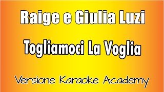 Karaoke Italiano  -  Raige e Giulia Luzi - Togliamoci La Voglia