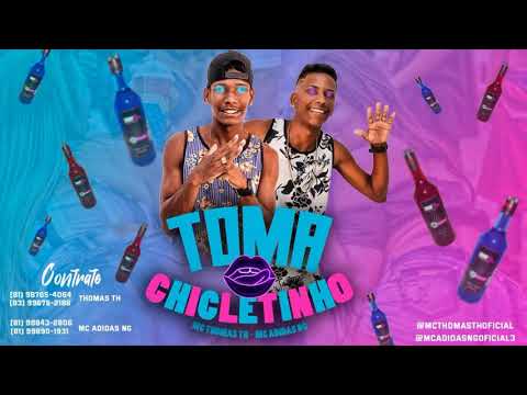 MC THOMAS TH E MC ADIDAS NG - TOMA CHICLETINHO