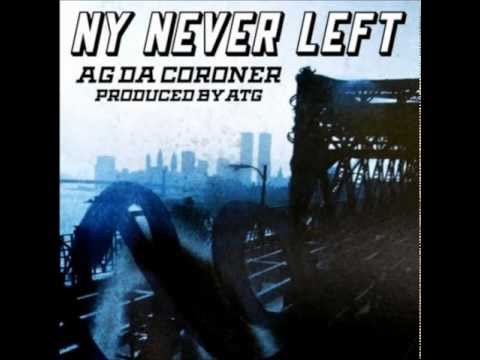AG Da Coroner "NY Never Left" prod. by ATG 2013