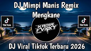 Download lagu DJ REMIX MENGKANE KEMBALIKAN SUMPAH JANJIMU DULU || DJ MIMPI MANIS VIRAL TIKTOK 2026 mp3