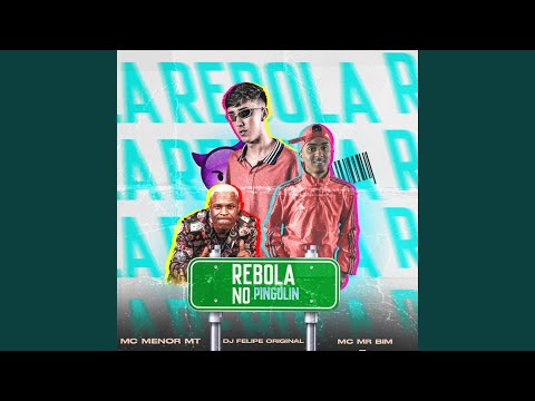 Rebola No Pingulin (feat. Mc Mr. Bim & Mc Menor MT)