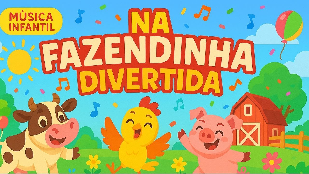 ✨NA FAZENDINHA DIVERTIDA – Cante, Dance e Brinque com os Bichinhos! #musicainfantilanimada