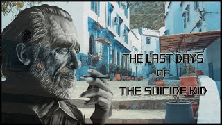 The Last Days Of The Suicide Kid poem by Charles Bukowski