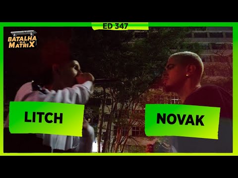 Litch x Novak | 1ª Fase | Batalha da Matrix [348]