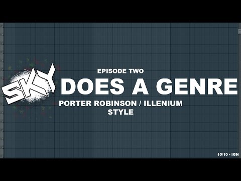 How To Music 2: Porter Robinson/Illenium Style