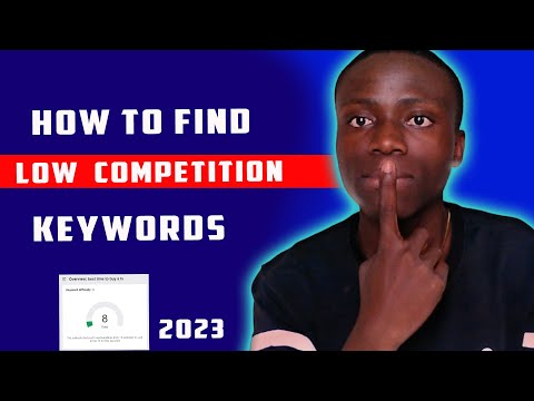 How to Find Low Competition Keywords for SEO With High Traffic Potential in 2023