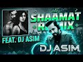 Shaamat Remix DJ Asim Remix Song Ek Villian Returns 2022 I
