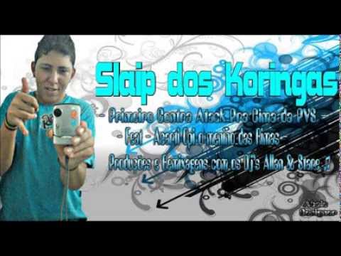 MC SLAIP    1 PRIMEIRO CONTRA ATTACK PRA CIMA DA PVS   part  ACARTI  OPI O MENINO DAS RIMA )  PRODUÇ