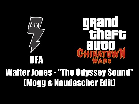 GTA: Chinatown Wars - DFA | Walter Jones - "The Odyssey Sound" (Mogg & Naudascher Edit)
