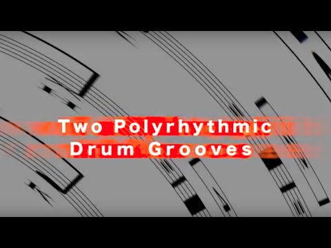 Quick Drum Lesson: Two Polyrhythmic Drum Grooves