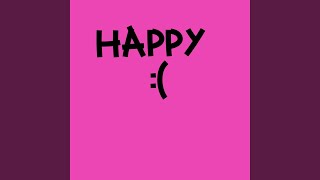 HAPPY: ()