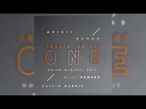 Calvin Harris & R3hab vs. Noonie Bao - Burnin' Be The 1 (NOISH Edit)