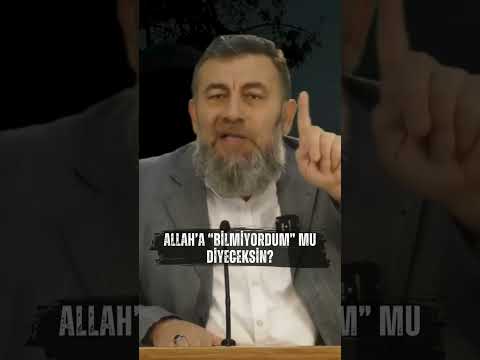 AHMET TURGUT ULUCAK: "ALLAH'A 'BİLMİYORDUM' MU DİYECEKSİN?"