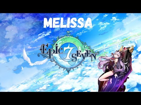 Epic Seven Gameplay - Melissa (Skills & Voicelines)