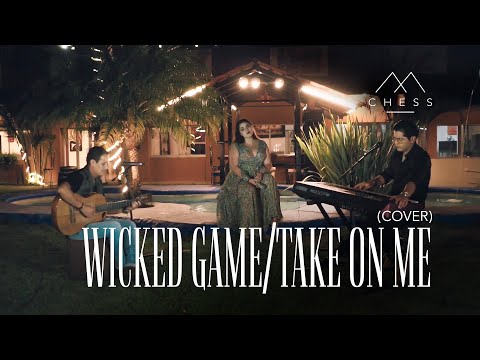 Chess Mx- Wicked game/take on me- Cover