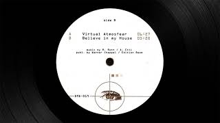 Virtual Atmosfear - Believe in My House [1996]