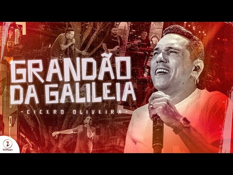 Grandão da Galileia | Cicero Oliveira [ DVD Félicidade ]