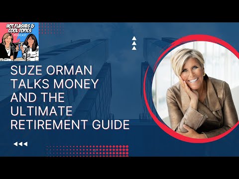 Pt 1: Suze Orman: Money & the Ultimate Retirement Guide on Hot Flashes & Cool Topics Podcast: Audio