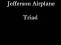 Jefferson Airplane - Triad 