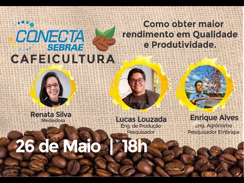 Conecta Sebrae – Cafeicultura Colheita e Pós Colheita do Café – Safra 2020