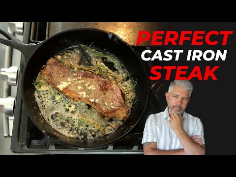 How To Cook A Pan Seared Butter Based Steak In Cast Iron
