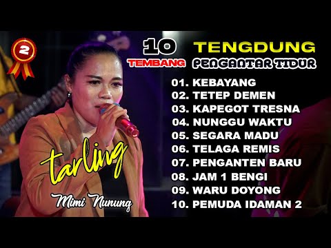 TARLING TENGDUNG ~ Koleksi Terbaik ~ Mimi Nunung #part2