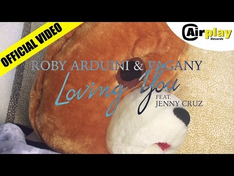 Roby Arduini & Pagany Ft. Jenny Cruz - Loving You (Official Video)