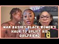 Putting Down Black Women To Uplift Another Race Of Woman Is Wild Leave Black Women Alone Mister