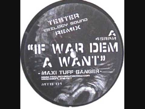 Tester - If War Dem A Want (Tester Trilogy Sound Remix) - MTG01