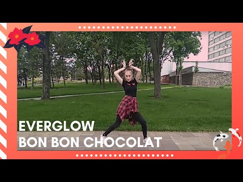 [K-POP DANCE COVER BY NAOMI]EVERGLOW-Bon Bon Chocolat