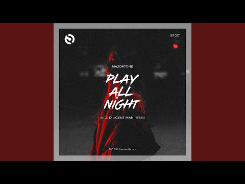 Play All Night (Diligent Man Remix)