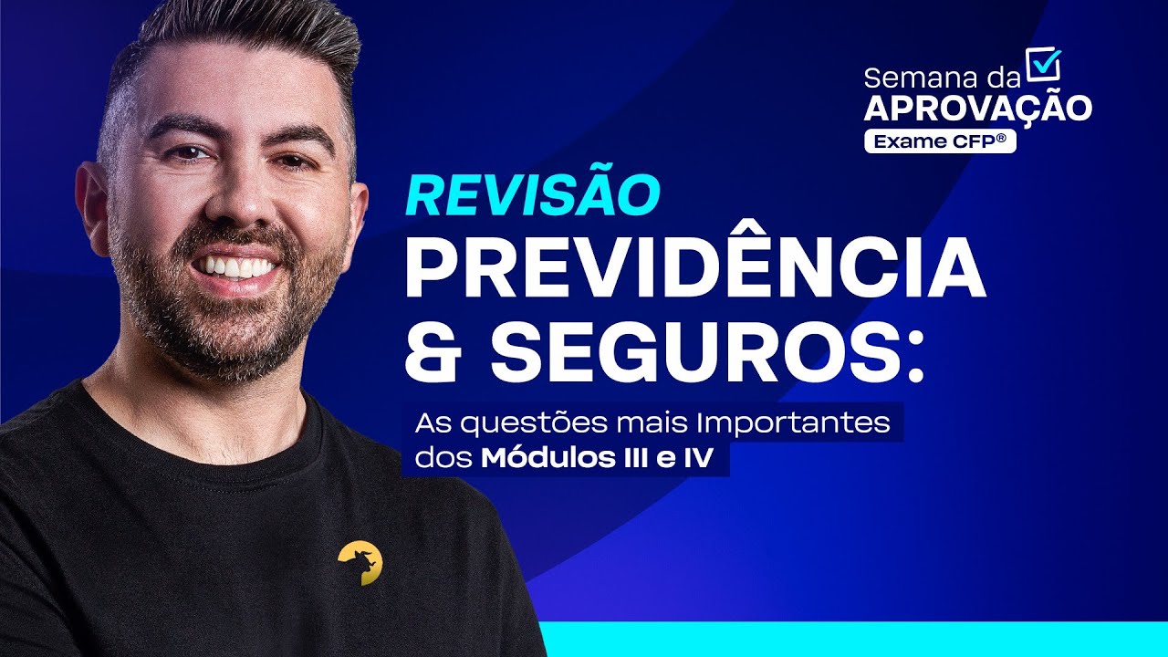 Previdência & Seguros: as questões mais Importantes dos Módulos III e IV [ Semana da Aprovação ]