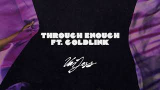 VanJess - Through Enough ft GoldLink
